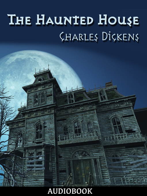 Title details for The Haunted House by Charles Dickens - Available